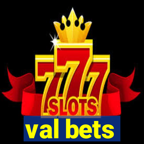 val bets